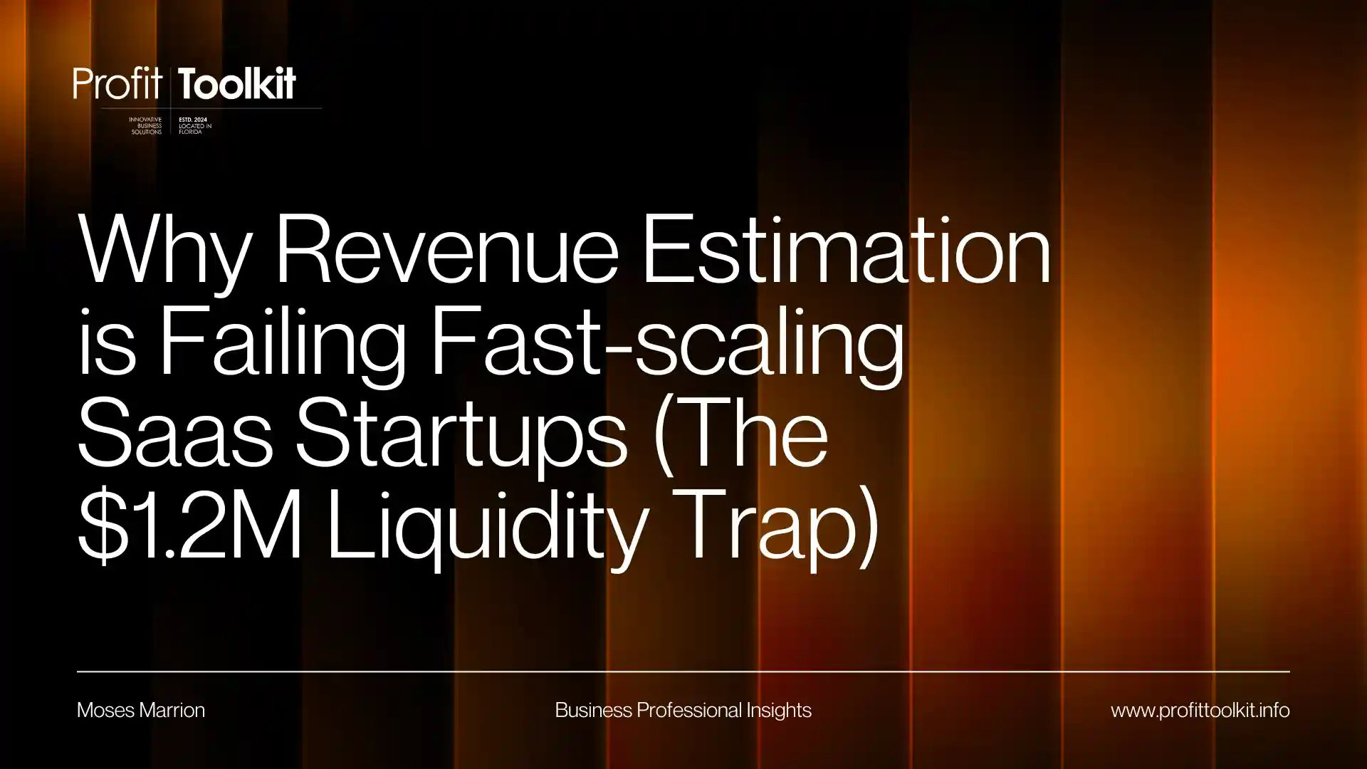 Why Revenue Estimation is Failing Fast-scaling Saas Startups (The $1.2M Liquidity Trap)