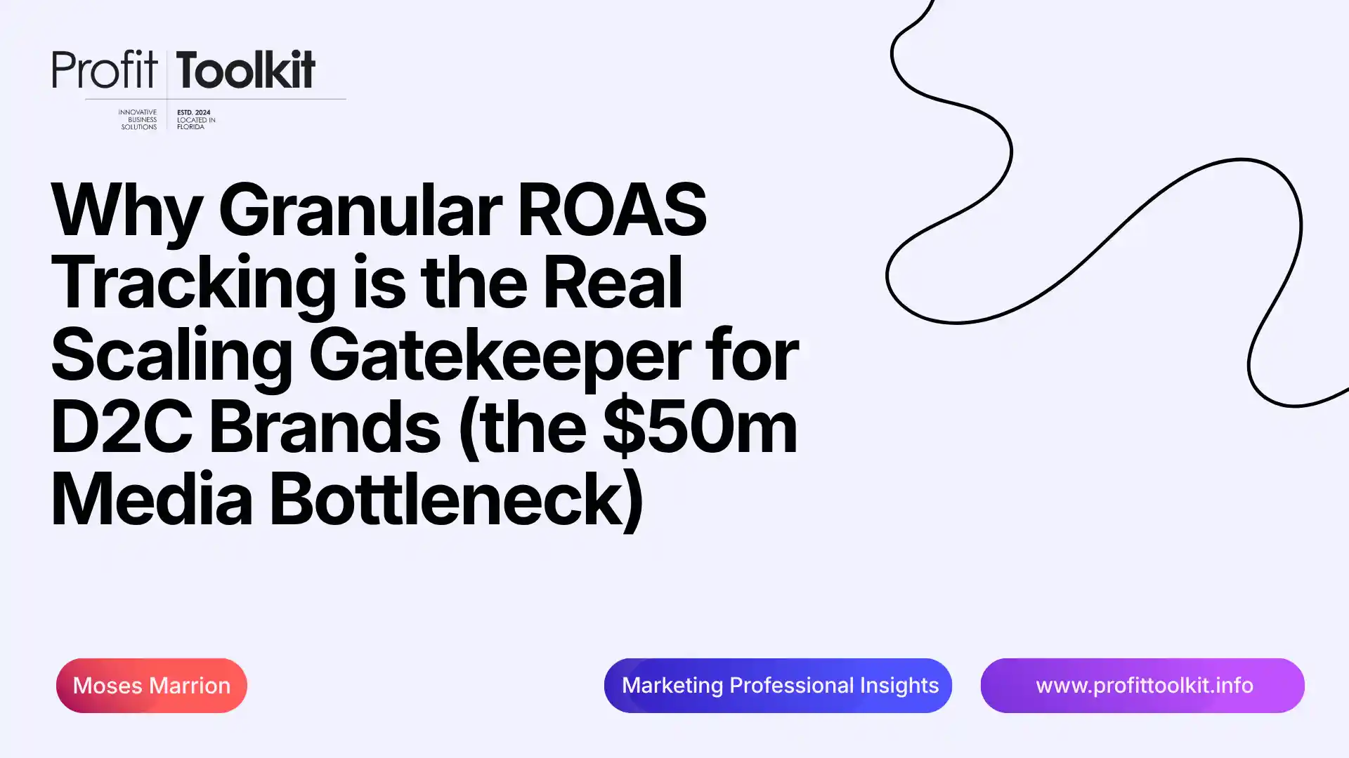 Why Granular Roas Tracking is the Real Scaling Gatekeeper for D2C Brands (the $50M Media Bottleneck)